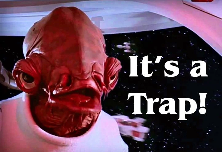 It's a trap
